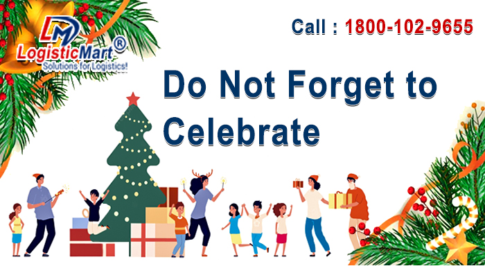 Do Not Forget to Celebrate Christmas - LogisticMart 