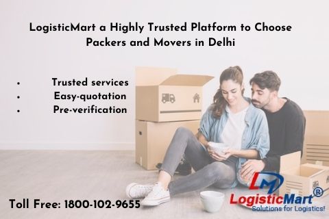 Highly Trusted Platform to Choose Packers and Movers in Delhi - LogisticMart