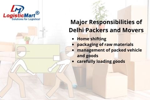 Major Responsibilities of Delhi Packers and Movers - LogisticMart
